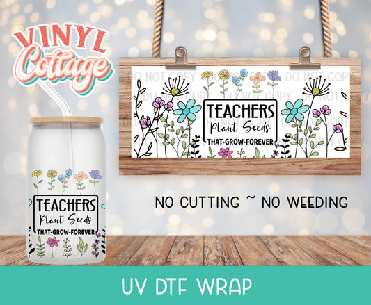103UV ~  UV DTF Wrap ~ Teachers Plant Seeds