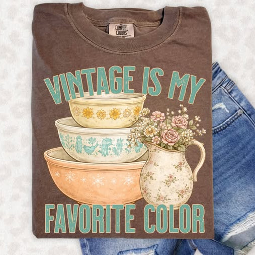 Vintage is My Favorite Color ~ SAG26 ~ DTF Transfer