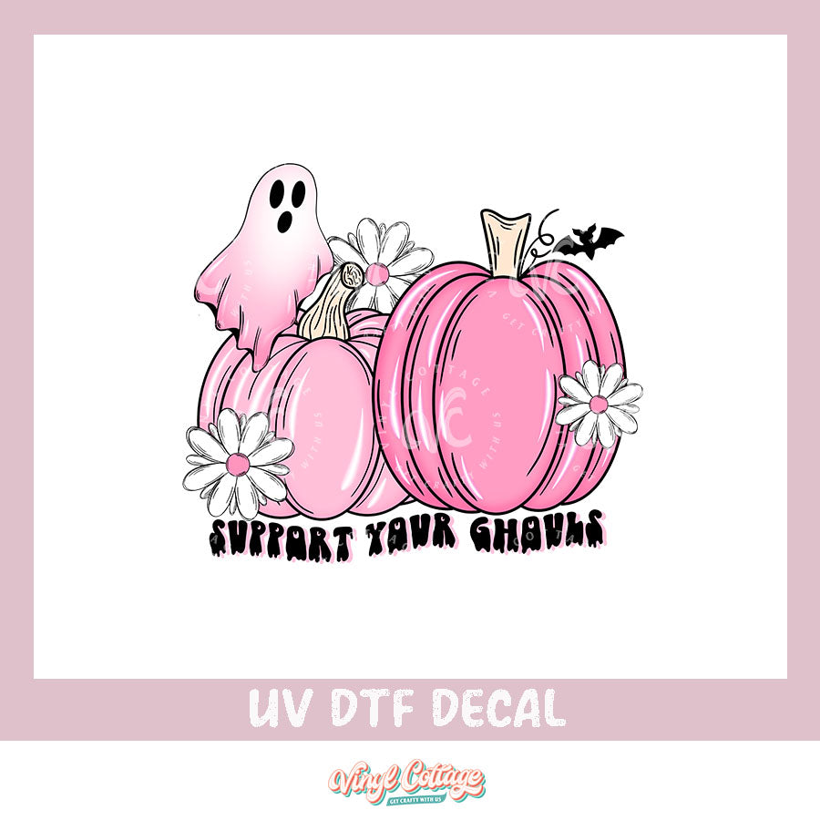 WC213 ~ UV DTF DECAL ~ Support Your Ghouls