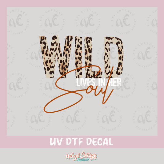 WC230~ UV DTF DECAL ~ Wild Lives in Her Soul