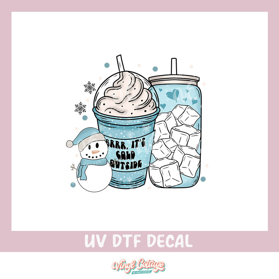 WC249~ UV DTF DECAL ~ Cold Outside