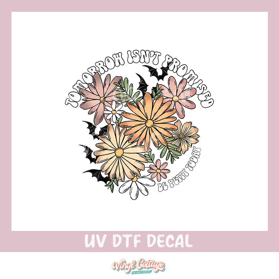 WC265~ UV DTF DECAL ~ Be Petty Today