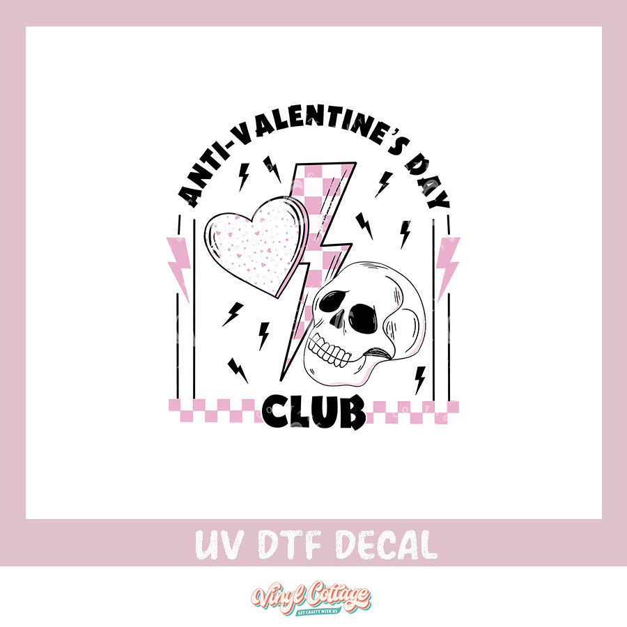 WC300 ~ UV DTF DECAL ~ Anti Valentines