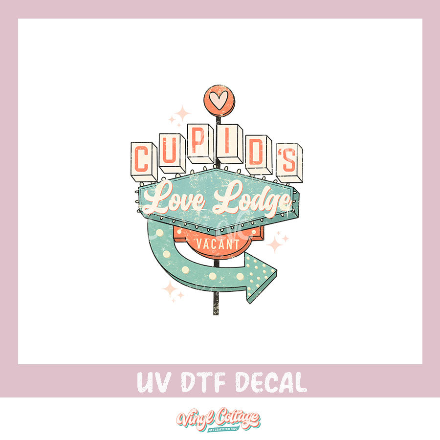 WC302 ~ UV DTF DECAL ~ Cupids Love Lodge