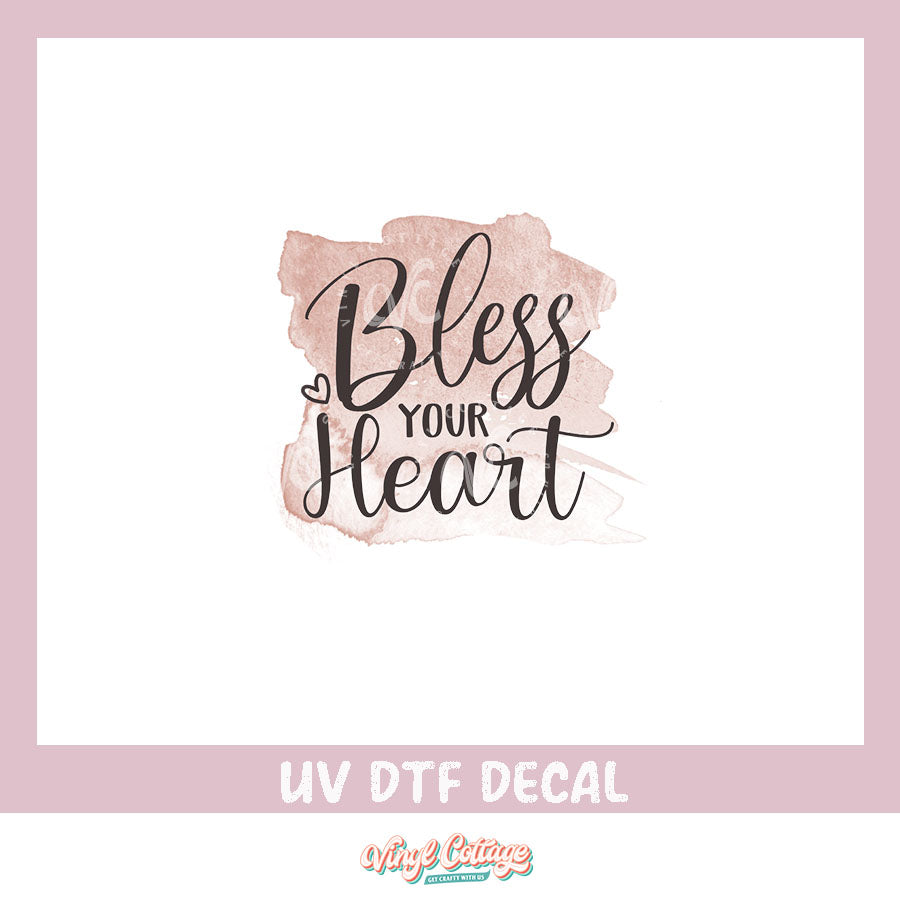 WC307 ~ UV DTF DECAL ~ Bless Your Heart