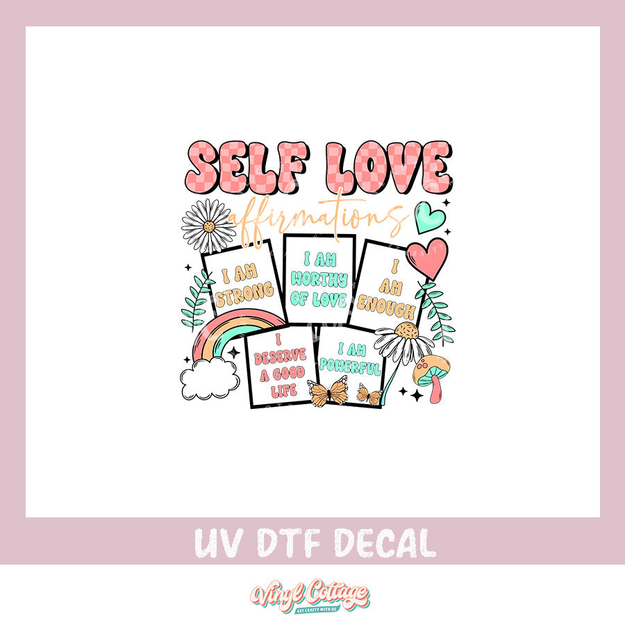 WC359 ~ UV DTF DECAL ~ Self Love Affirmations