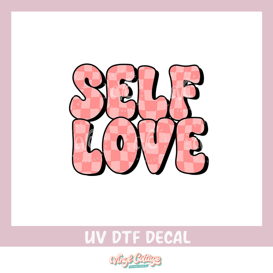 WC360 ~ UV DTF DECAL ~ Self Love