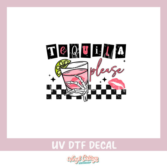 WC361 ~ UV DTF DECAL ~ Tequila Please
