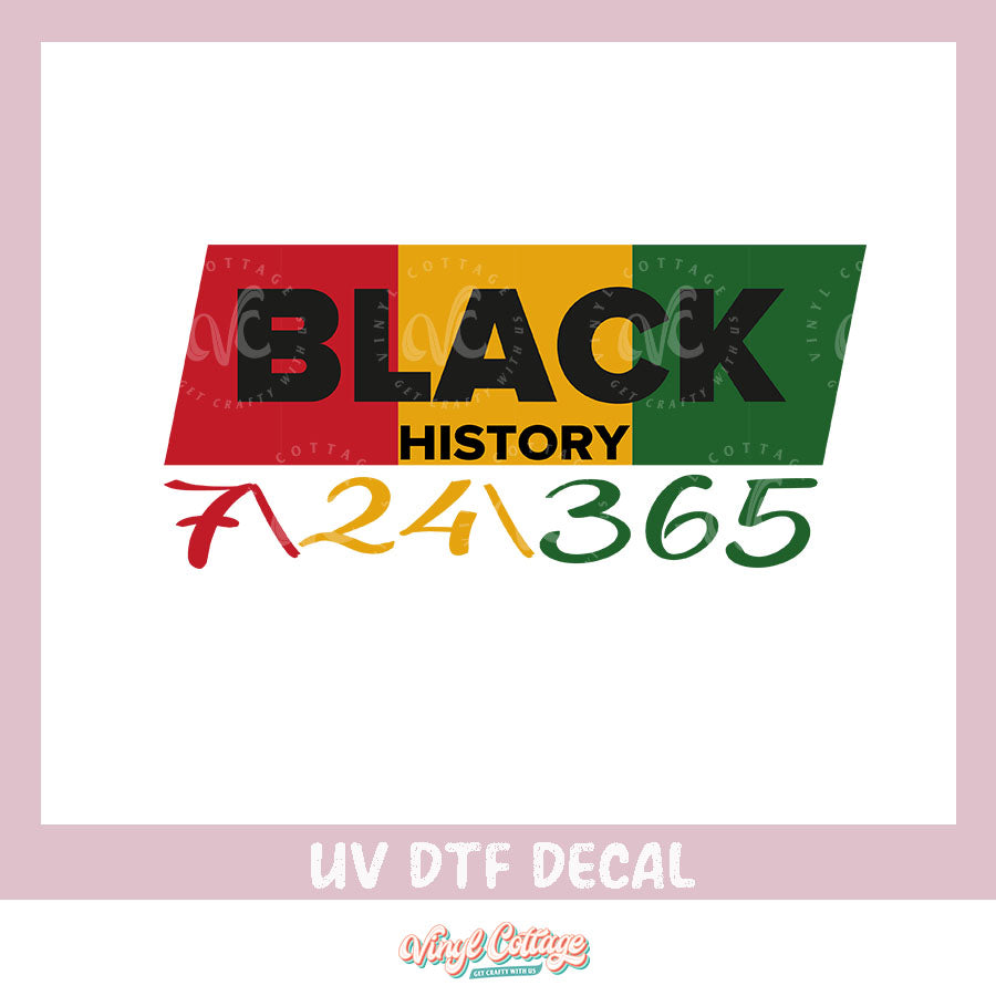WC363~ UV DTF DECAL ~ Black History 24-7