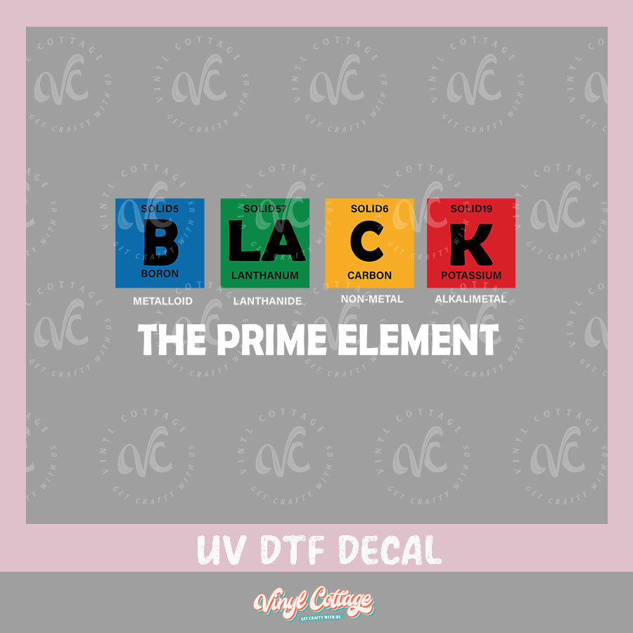 WC367 ~ UV DTF DECAL ~ The Prime Element