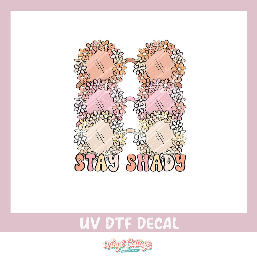 WC394 ~ UV DTF DECAL ~ Stay Shady