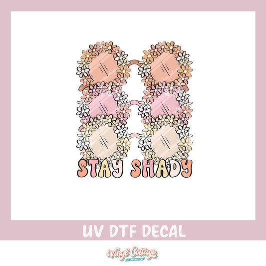 WC394 ~ UV DTF DECAL ~ Stay Shady