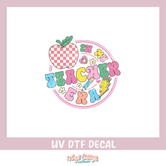 WC397 ~ UV DTF DECAL ~ Teacher Era