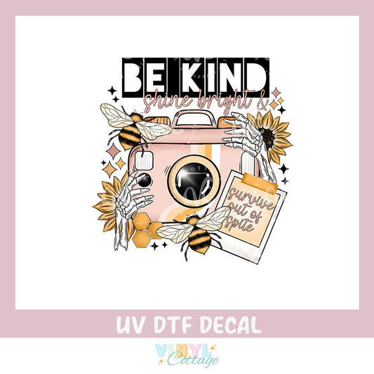 WC443 ~ UV DTF DECAL ~ Bee Kind Shine Bright