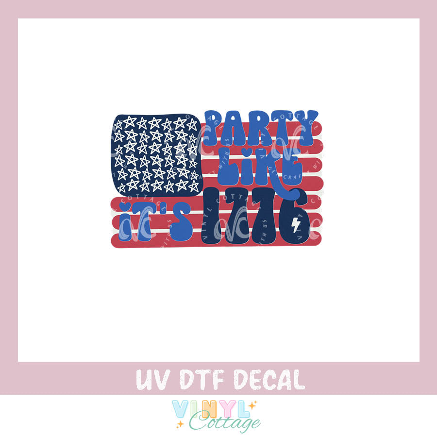 WC458 ~ Party Like Its 1776 ~ UV DTF Decal