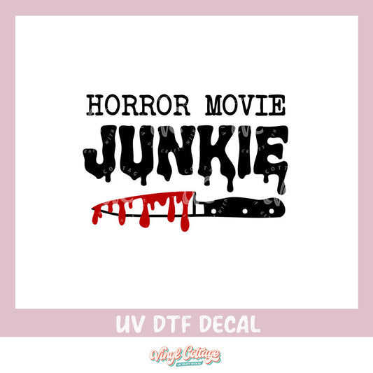 WC53 ~  UV DTF Decal ~ Horror Movie Junkie