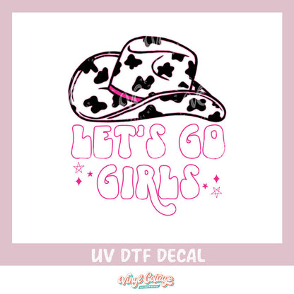 WC84 ~ Lets Go Girls ~ UV DTF Decal