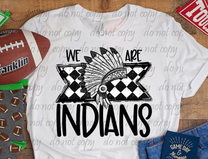 We Are Indians ~ 24SAG ~ DTF Transfer