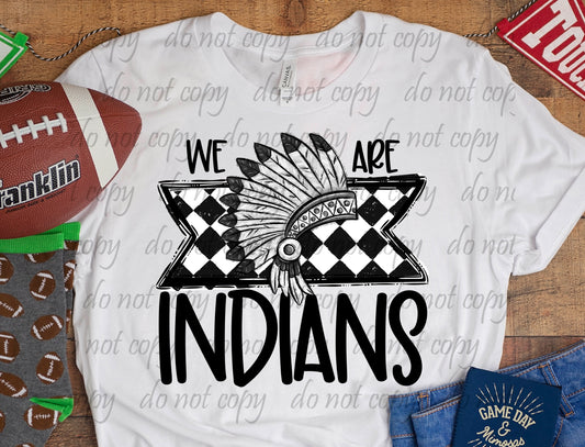We Are Indians ~ 24SAG ~ DTF Transfer