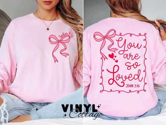 You Are So Loved Long Sleeve