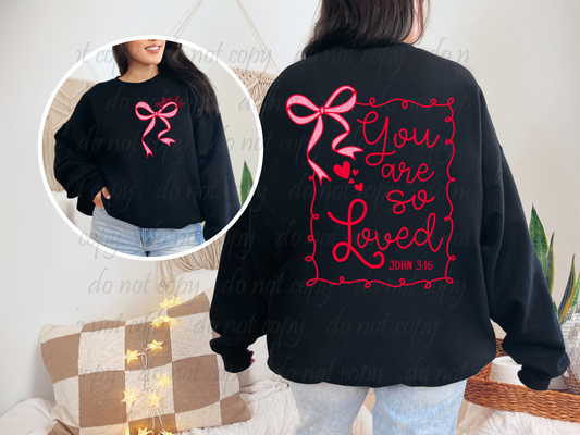 You Are So Loved Sweatshirt