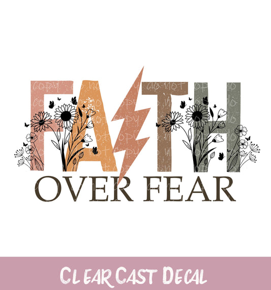 WC087 ~ Faith Over Fear ~ White Ink Decal