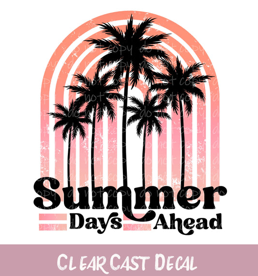 Summer Days Ahead ~ White Ink Decal ~ WC129