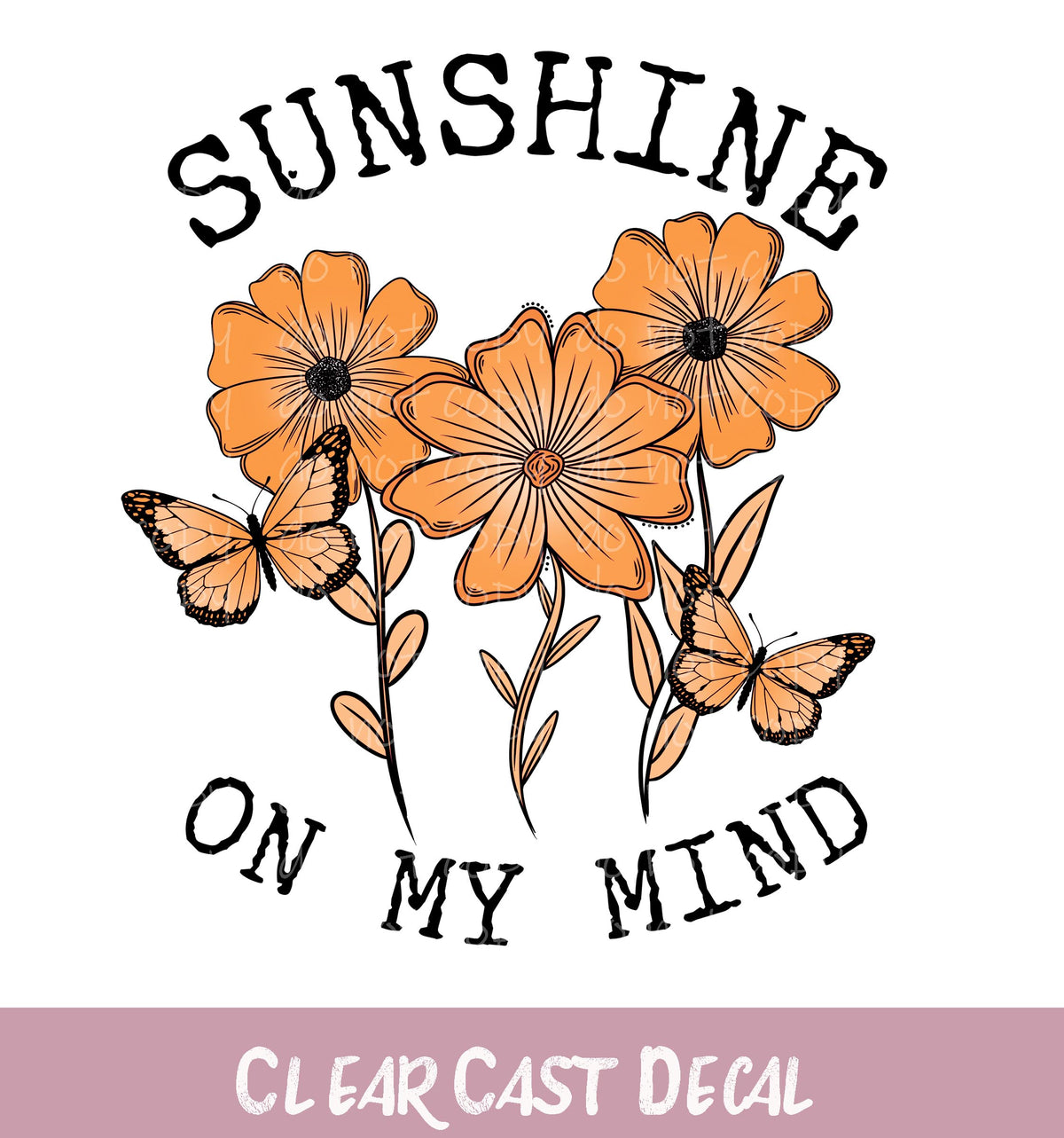 Sunshine on My Mind ~ White Ink Decal ~ WC130