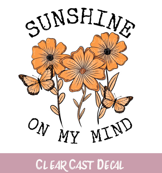 Sunshine on My Mind ~ White Ink Decal ~ WC130