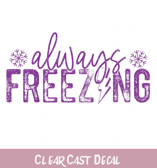 Always Freezing Purple ~ White Cast Decal ~ WC002