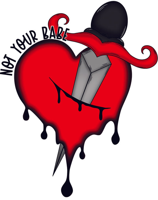 Not Your Babe ~ White Ink Decal ~ WC056