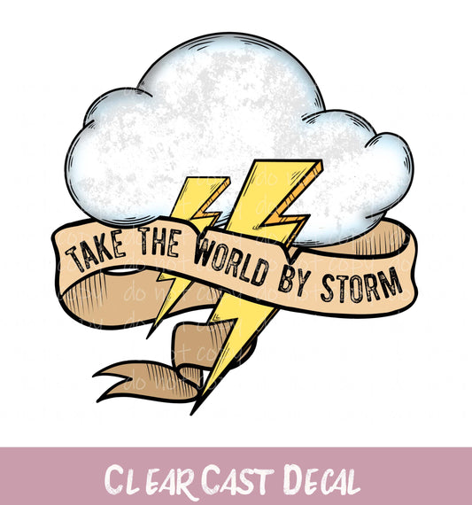 WC353  ~  Take The World by Storm ~ UV DTF Decal