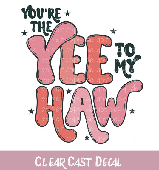 WC018 ~ Yee to my Haw ~ White Ink Decal