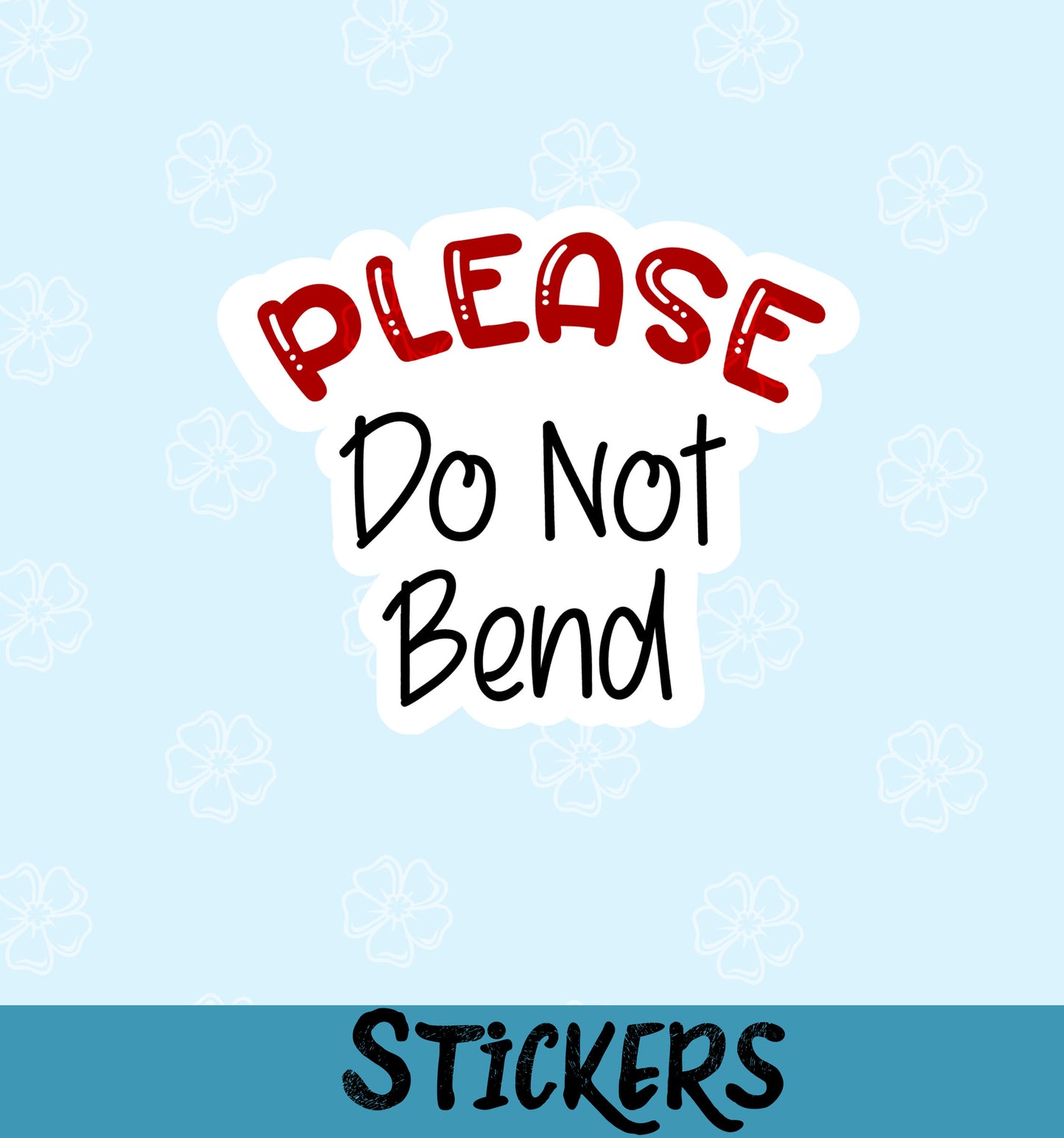 Please Do Not Bend #22
