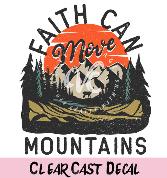 Faith Can Move Mountains Clear Decal