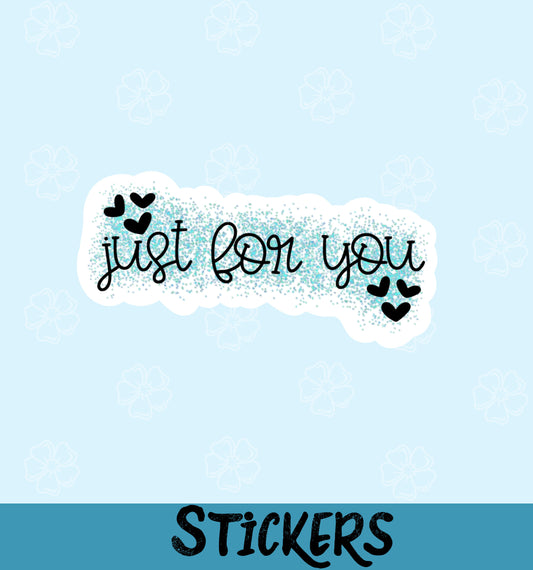 Just For You Sticker #10