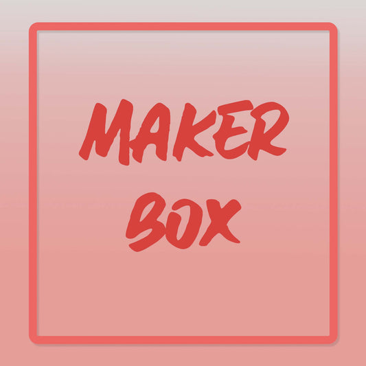 Maker Box ~ NO DISCOUNTS