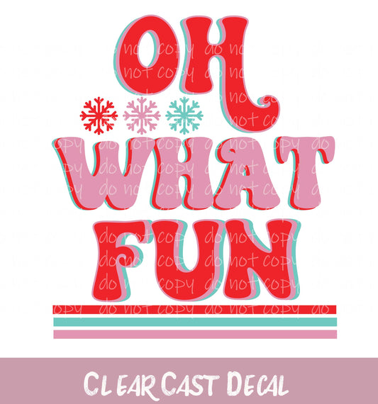 Oh What Fun Clear Decal ~ WC008