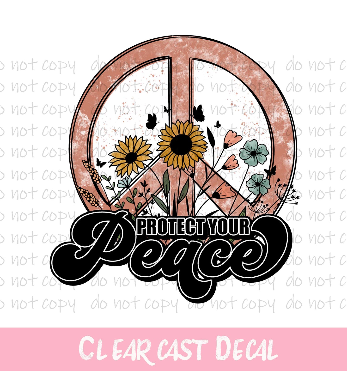 WC030 ~ White Ink Decal ~ Protect Your Peace