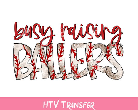TR838 Busy Raising Ballers HTV
