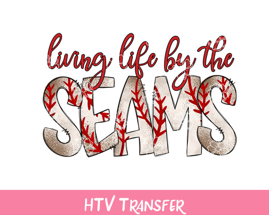 TR840 Living Life By The Seams HTV