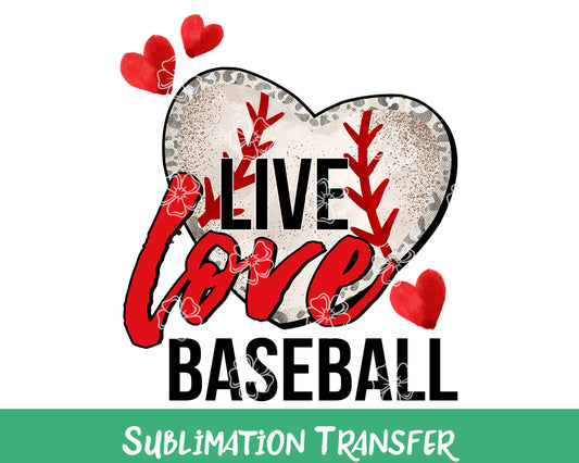 TR841 Live Love Baseball Sublimation