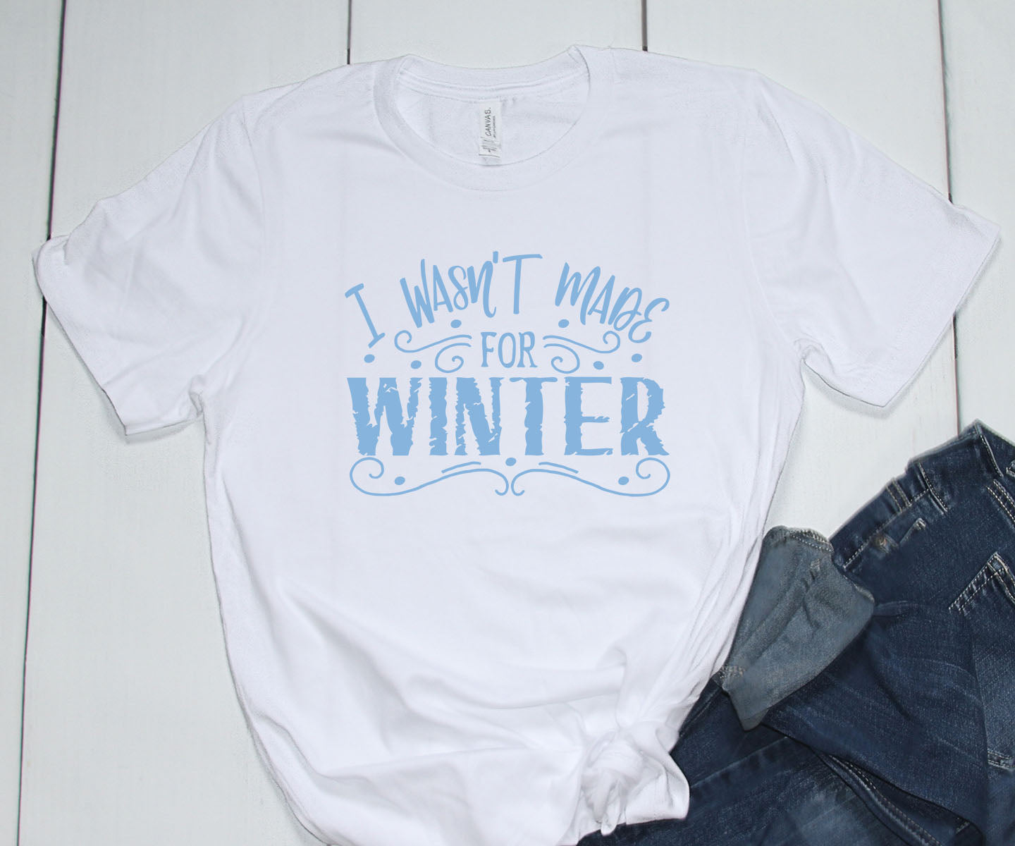 I Wasn't Made for Winter SCREEN PRINT TRANSFER 108